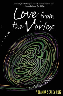 Love from the Vortex & Other Poems Paperback Kaleidoscope Vibrations, LLC