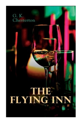 The Flying Inn: Dystopian Novel Paperback E-Artnow