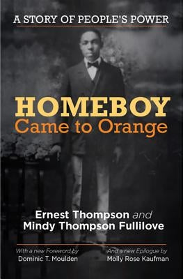Homeboy Came to Orange: A Story of People's Power by Fullilove, Mindy Thompson