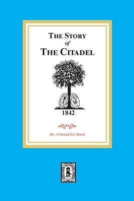 The Story of the Citadel Paperback Southern Historical Press