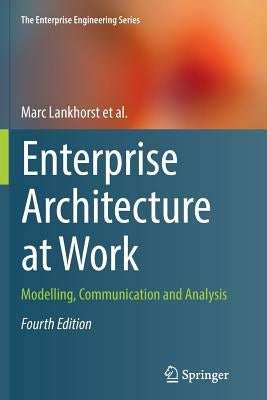 Enterprise Architecture at Work: Modelling, Communication and Analysis Paperback Springer