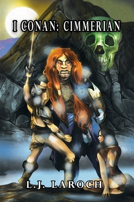I Conan: Cimmerian Paperback Dorrance Publishing Co.
