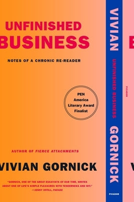 Unfinished Business: Notes of a Chronic Re-Reader paperback book by Picador USA, showing the front cover with title and author details.