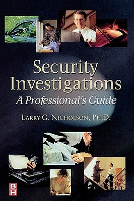Security Investigations: A Professional's Guide Paperback Butterworth - Heinemann