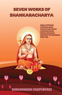 Seven Works of Shankaracharya Paperback Independently Published