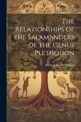 The Relationships of the Salamanders of the Genus Plethodon Paperback Legare Street Press