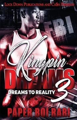 Kingpin Dreams 3 Paperback Lock Down Publications