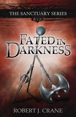 Fated in Darkness: The Sanctuary Series, Volume 5.5 Paperback Createspace Independent Publishing Platform