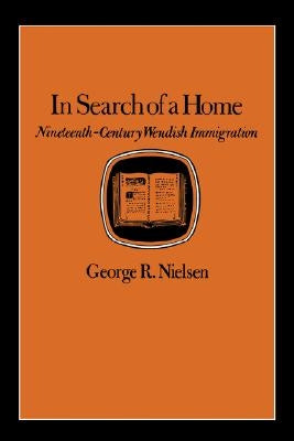 In Search of a Home: Nineteenth-Century Wendish Immigration Paperback Texas A&M University Press