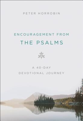 Encouragement from the Psalms: A 40-Day Devotional Journey Paperback Chosen Books