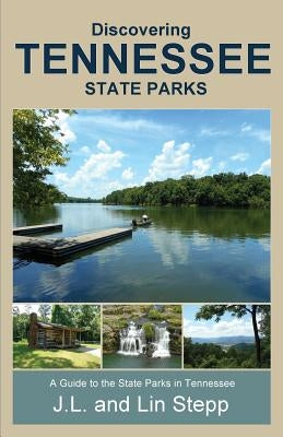 Paperback book titled Discovering Tennessee State Parks by Mountain Hill Press, featuring scenic park images on the cover.
