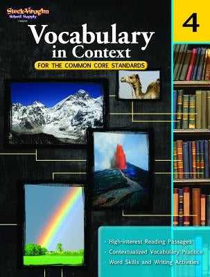 Vocabulary in Context for the Common Core Standards: Reproducible Grade 4 Steck-Vaughn