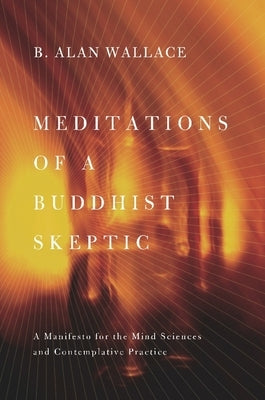 Paperback of Meditations of a Buddhist Skeptic by Columbia University Press, featuring a contemplative cover design.