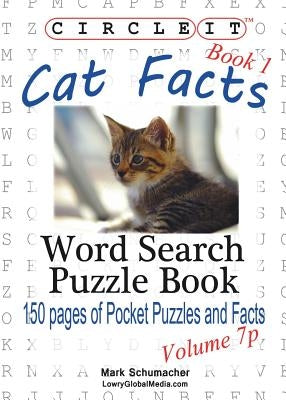 Circle It, Cat Facts, Book 1, Pocket Size, Word Search, Puzzle Book Paperback Lowry Global Media LLC