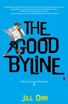 The Good Byline: A Riley Ellison Mystery Paperback Prospect Park Books