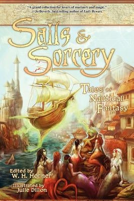 Sails & Sorcery: Tales of Nautical Fantasy Paperback Fantasist Enterprises