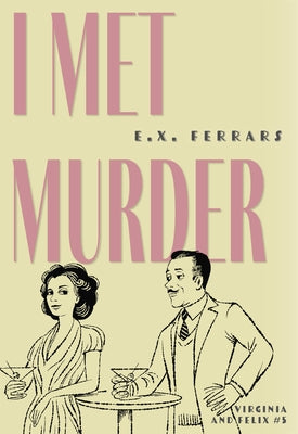I Met Murder Paperback Felony & Mayhem