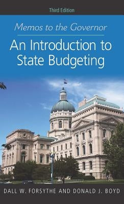 Memos to the Governor: An Introduction to State Budgeting, Third Edition Paperback Georgetown University Press