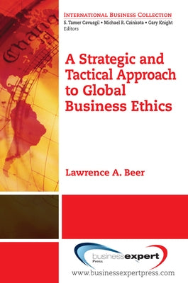 A Strategic and Tactical Approach to Global Business Ethics Paperback Business Expert Press