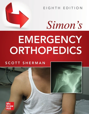 Simon's Emergency Orthopedics 8e (Pb) Paperback McGraw Hill / Medical