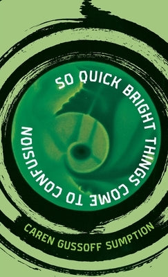 So Quick Bright Things Come to Confusion Paperback Lethe Press