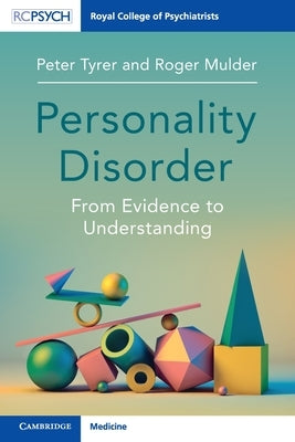 Personality Disorder: From Evidence to Understanding Paperback Royal College of Psychiatrists