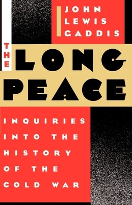 The Long Peace: Inquiries Into the History of the Cold War Paperback Oxford University Press, USA