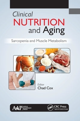 Clinical Nutrition and Aging: Sarcopenia and Muscle Metabolism Paperback Apple Academic Press