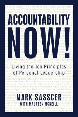 Accountability Now!: Living the Ten Principles of Personal Leadership Paperback iUniverse