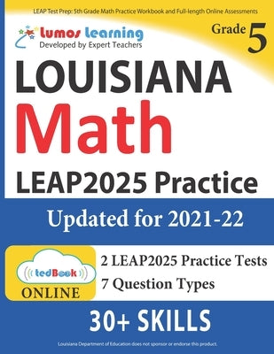 LEAP Test Prep: 5th Grade Math Practice Workbook and Full-length Online Assessments: LEAP Study Guide Paperback Lumos Learning