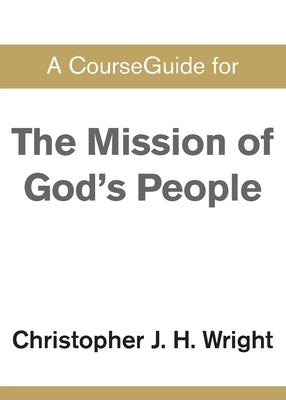 CourseGuide for The Mission of God's People Paperback Zondervan Academic