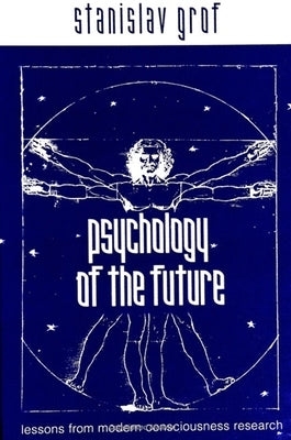 Psychology of the Future Paperback State University of New York Press