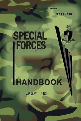 ST 31-180 Special Forces Handbook: January 1965 Paperback Createspace Independent Publishing Platform