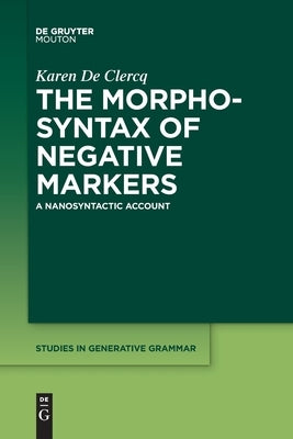 The Morphosyntax of Negative Markers Paperback Walter de Gruyter