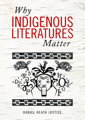 Why Indigenous Literatures Matter Paperback Wilfrid Laurier University Press