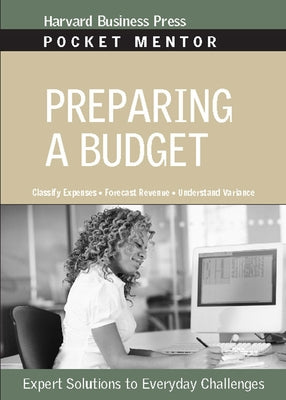 Preparing a Budget: Expert Solutions to Everyday Challenges Paperback Harvard Business Review Press