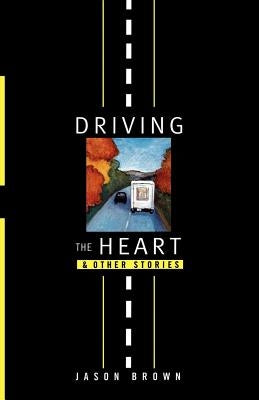 Driving the Heart: And Other Stories Paperback W. W. Norton & Company