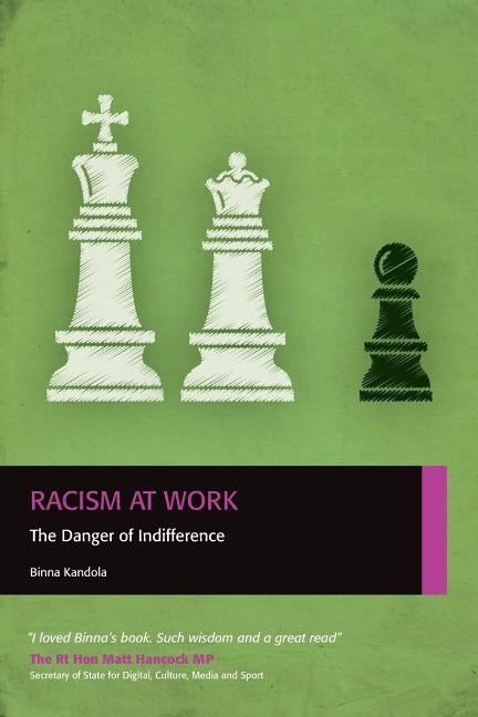 Racism at Work: The Danger of Indifference Paperback Pearn Kandola Llp