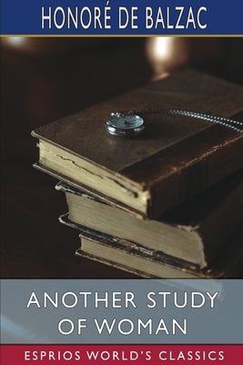 Another Study of Woman (Esprios Classics): Translated by Ellen Marriage and Clara Bell Paperback Blurb