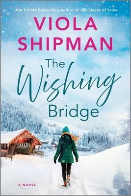 The Wishing Bridge: A Sparkling Christmas Novel Paperback Graydon House