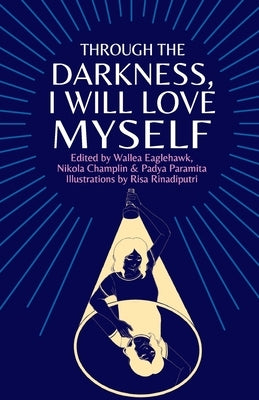 Through the darkness, I will love myself Paperback Moonrise