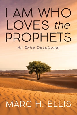 I Am Who Loves the Prophets: An Exile Devotional Paperback Wipf & Stock Publishers