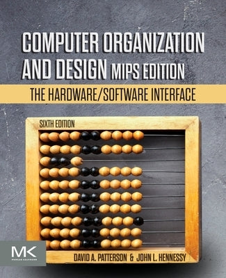 Computer Organization and Design MIPS Edition: The Hardware/Software Interface Paperback Morgan Kaufmann Publishers