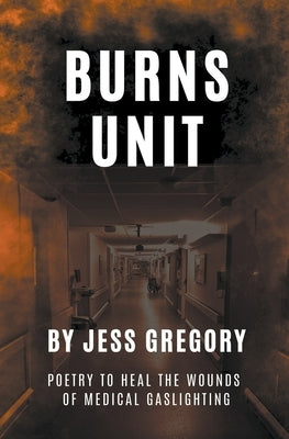 Burns Unit Paperback Written Tales