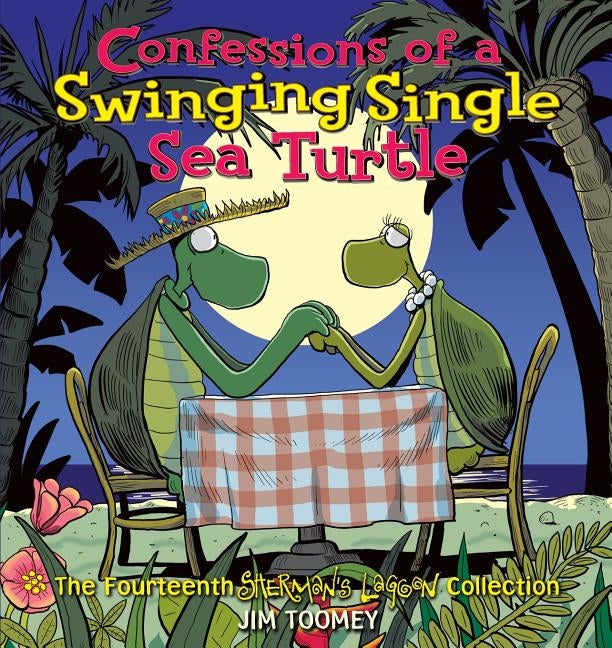 Confessions of a Swinging Single Sea Turtle Paperback Andrews McMeel Publishing