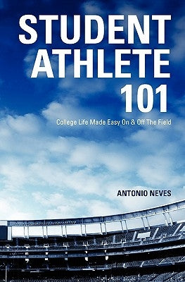 Paperback book titled "Student Athlete 101" by Createspace Independent Publishing Platform, featuring a cover with college and sports imagery.