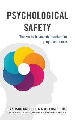 Psychological Safety: The key to happy, high-performing people and teams Paperback Academy of Brain-Based Leadership