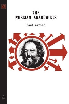 The Russian Anarchists Paperback AK Press