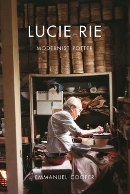Paperback book titled "Lucie Rie: Modernist Potter" by Paul Mellon Centre, featuring a cover with images of ceramic pottery.