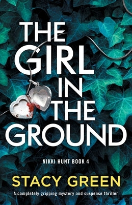 The Girl in the Ground: A completely gripping mystery and suspense thriller Paperback Bookouture